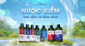 Kiềm Saphia - Nước khỏe chuẩn Việt